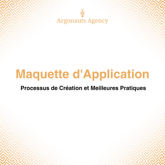 Maquette d'Application : Processus de Création et Meilleures Pratiques