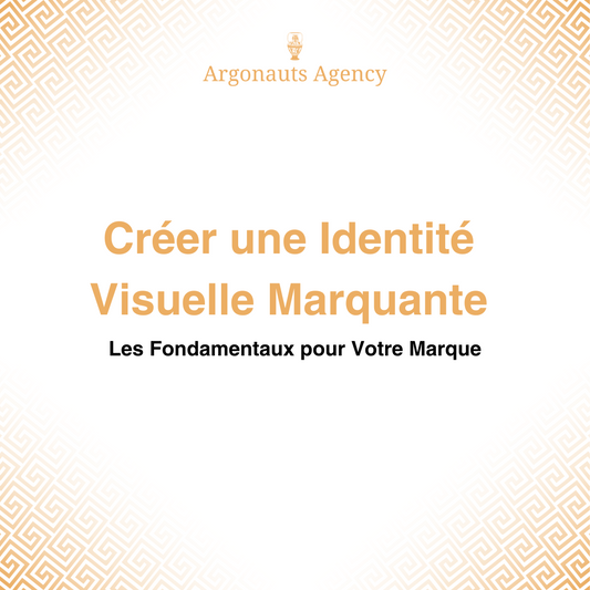 Créer une Identité Visuelle Marquante : Les Fondamentaux pour Votre Marque
