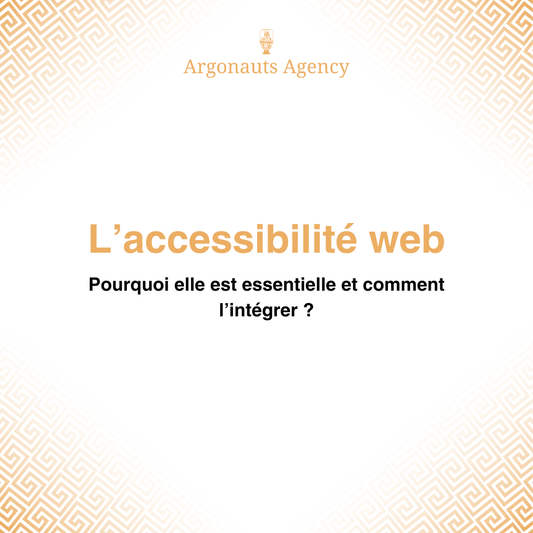L’accessibilité web : pourquoi elle est essentielle et comment l’intégrer