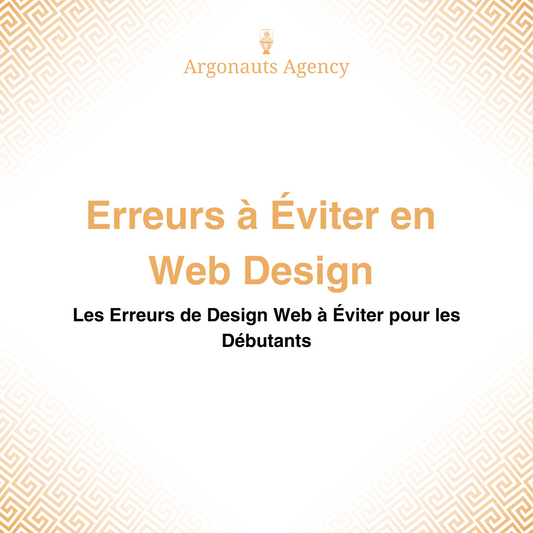 Les Erreurs de Design Web à Éviter pour les Débutants