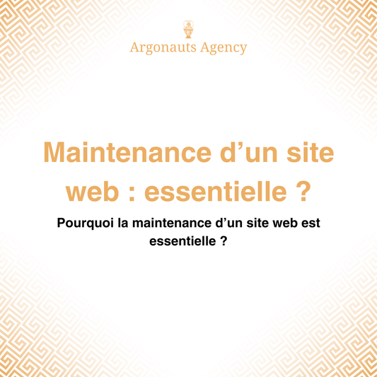 Pourquoi la maintenance d’un site web est essentielle ?