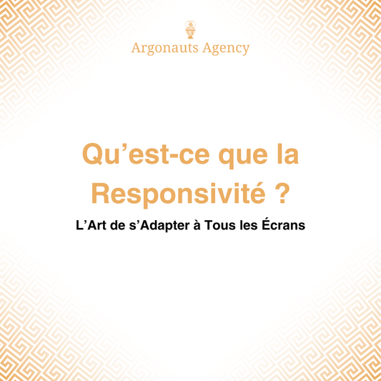 Qu’est-ce que la Responsivité ? L’Art de s’Adapter à Tous les Écrans