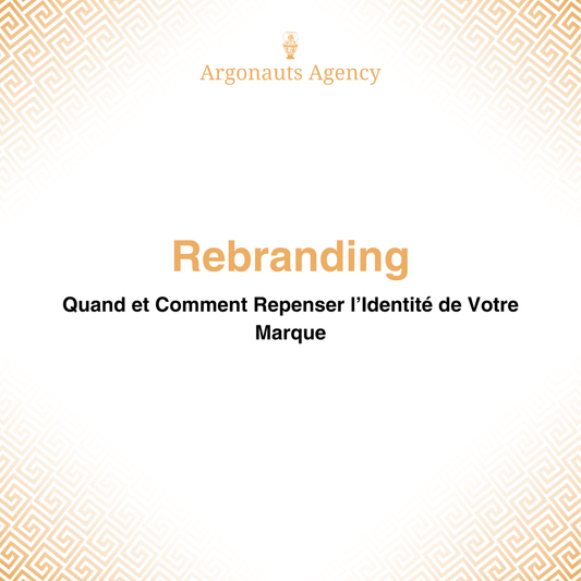 Rebranding : Quand et Comment Repenser l’Identité de Votre Marque