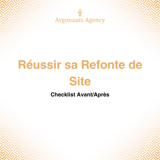 Réussir sa Refonte de Site : Checklist Avant/Après