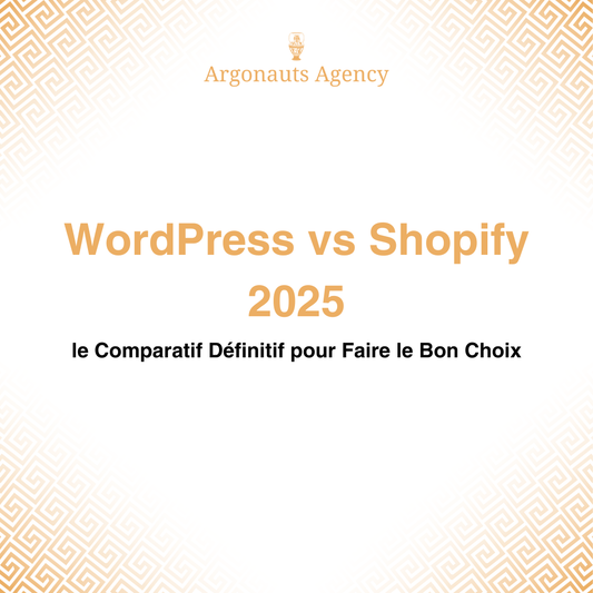WordPress vs Shopify 2025 : le Comparatif Définitif pour Faire le Bon Choix